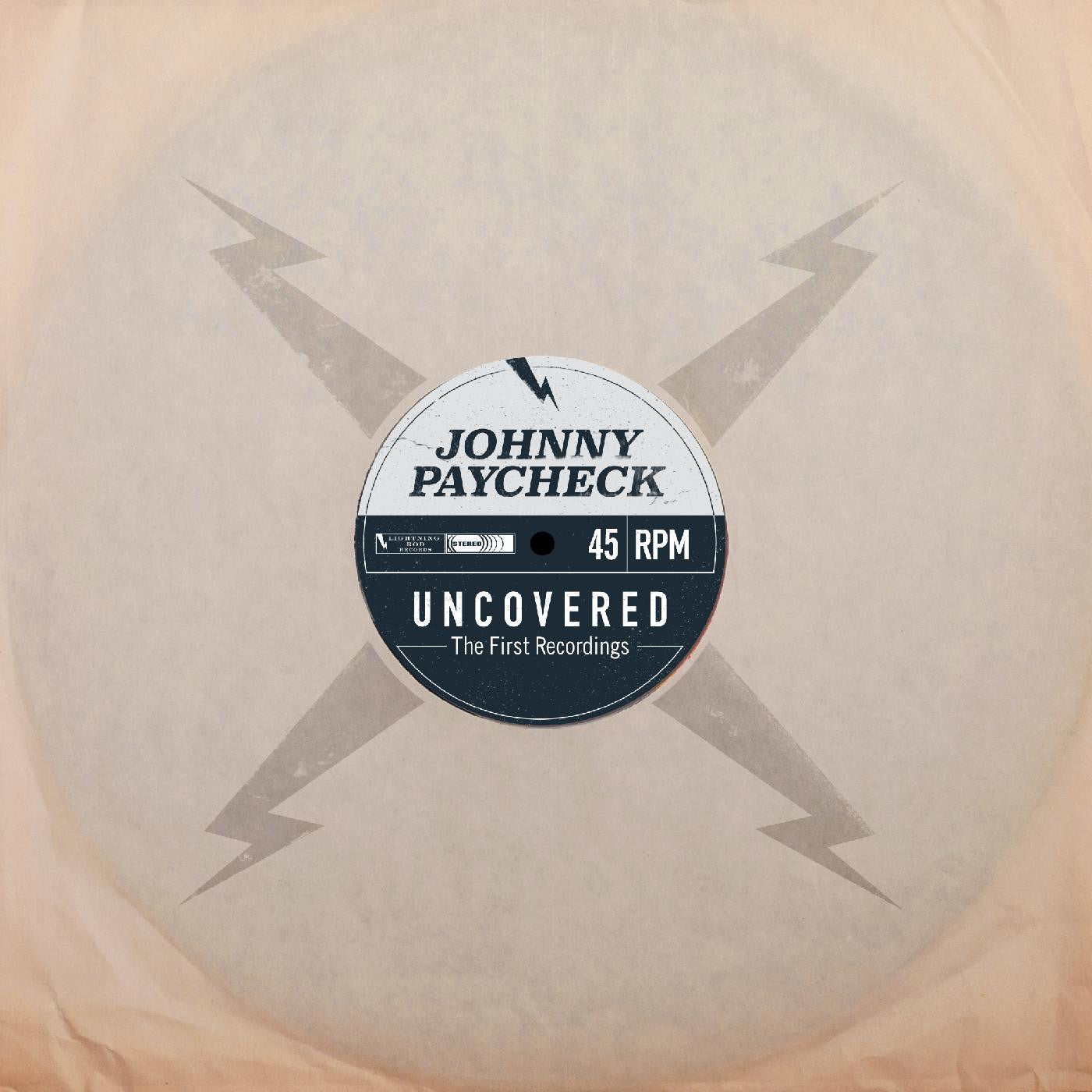 PAYCHECK, JOHNNY = UNCOVERED: FIRST RECORDINGS (140G/CLEAR)