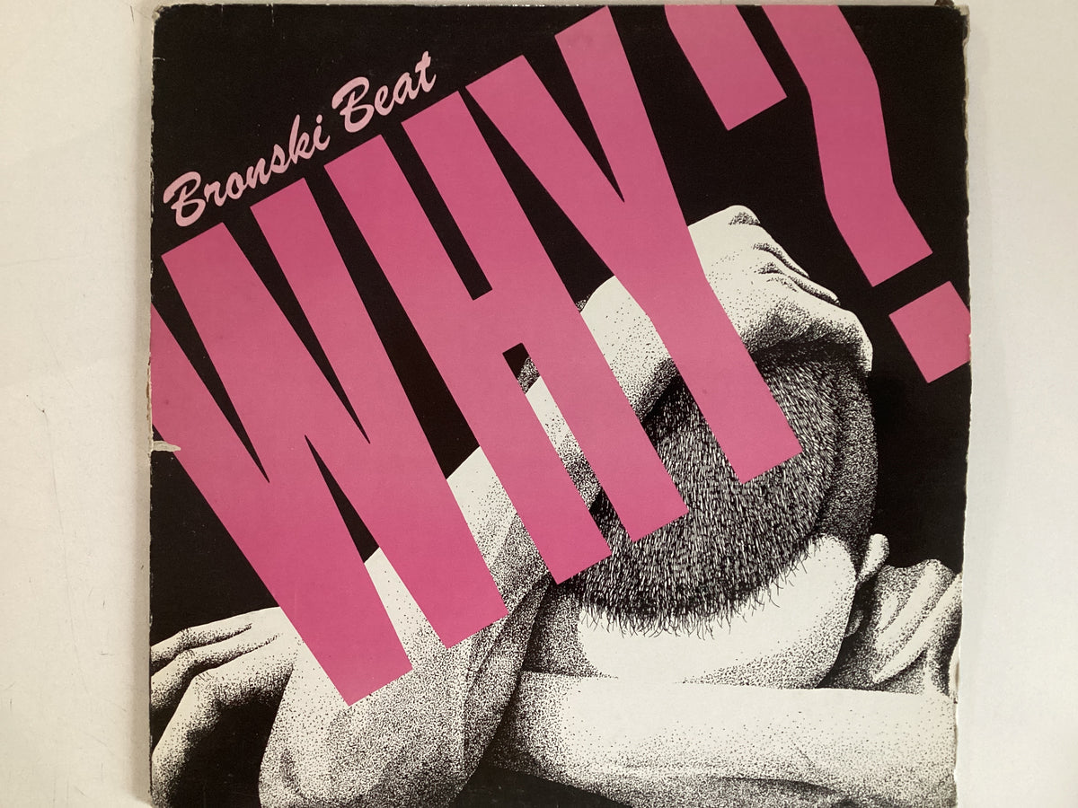 BRONSKI BEAT = WHY? (CDA 1984) (USED)
