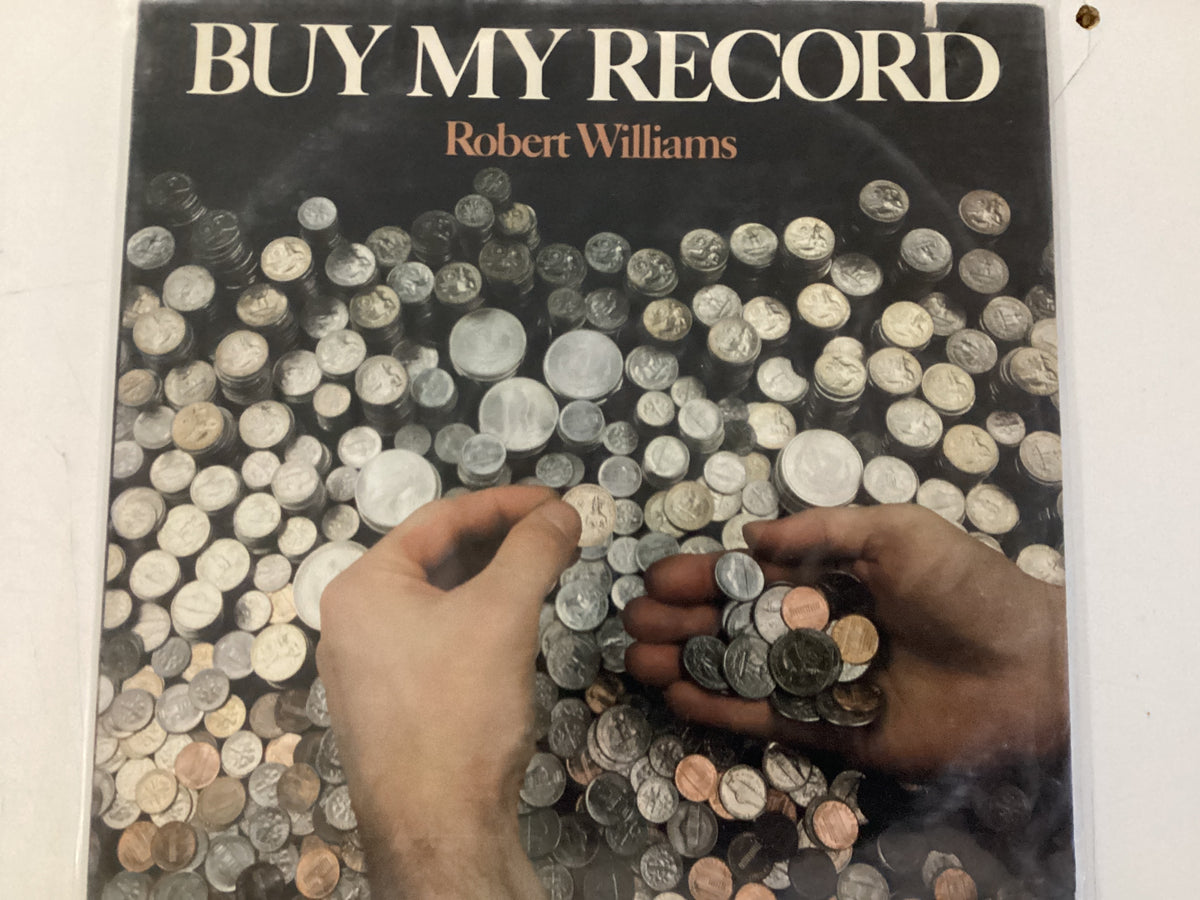 WILLIAMS, ROBERT = BUY MY RECORD (USA 1981) (USED)