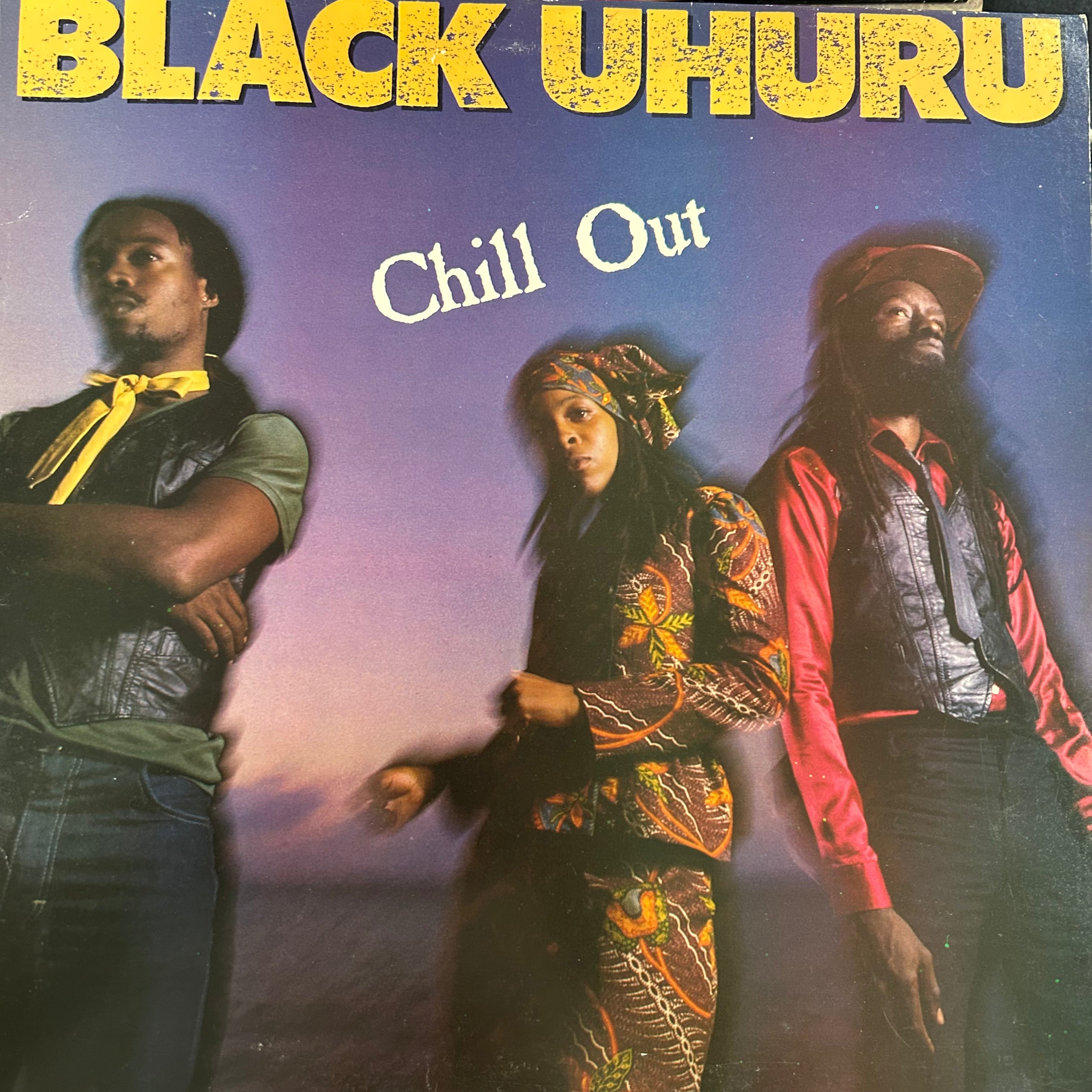 BLACK UHURU = CHILL OUT (UK 1982) (USED)