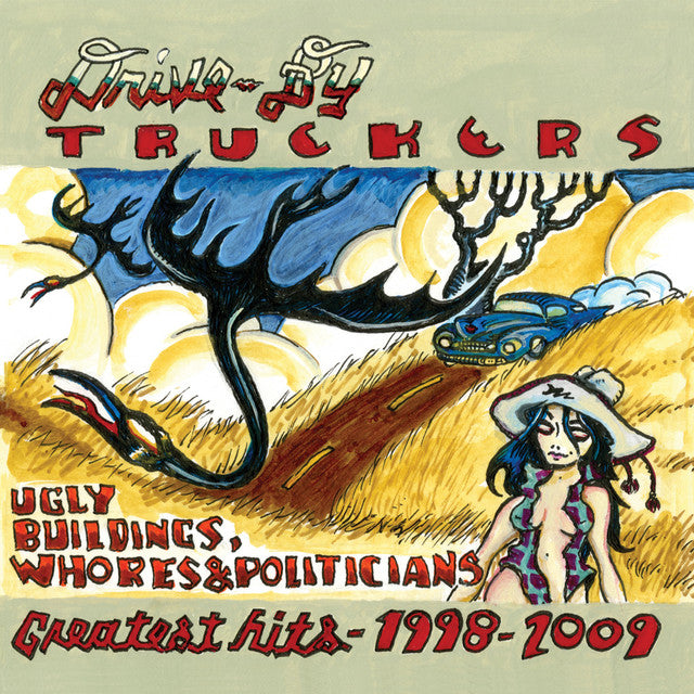 DRIVE-BY TRUCKERS = UGLY BUILDINGS, WHORES & POLITICIANS: GREATEST HITS 1998-2009 (2LP/180G/CLEAR)
