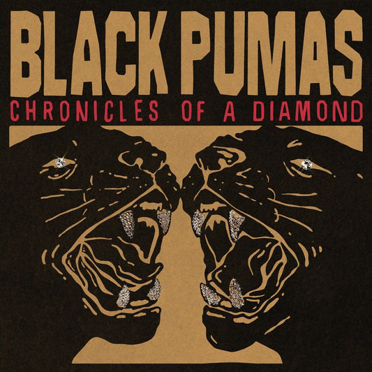 BLACK PUMAS = CHRONICLES OF A DIAMOND (180G)
