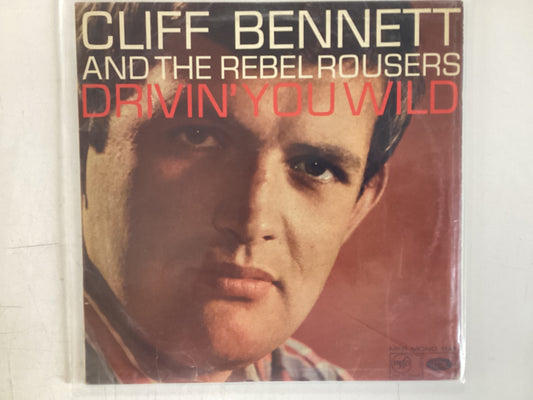 CLIFF BENNETT AND THE REBEL ROUSERS = DRIVIN’ YOU WILD (UK 1966) (USED)