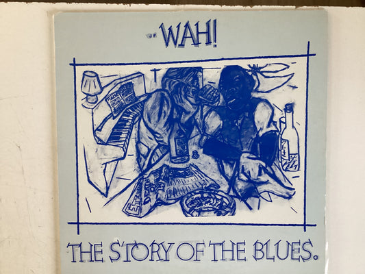WAH = THE STORY OF THE BLUES (CDA 1982) (USED)