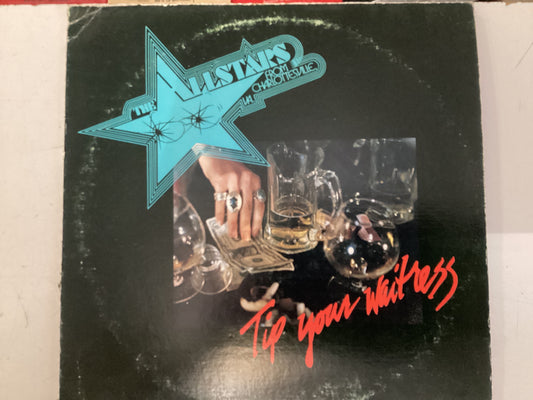 THE ALLSTARS FROM CHARLOTTESVILLE VA. = TIP YOUR WAITRESS (USA 1978) (USED)