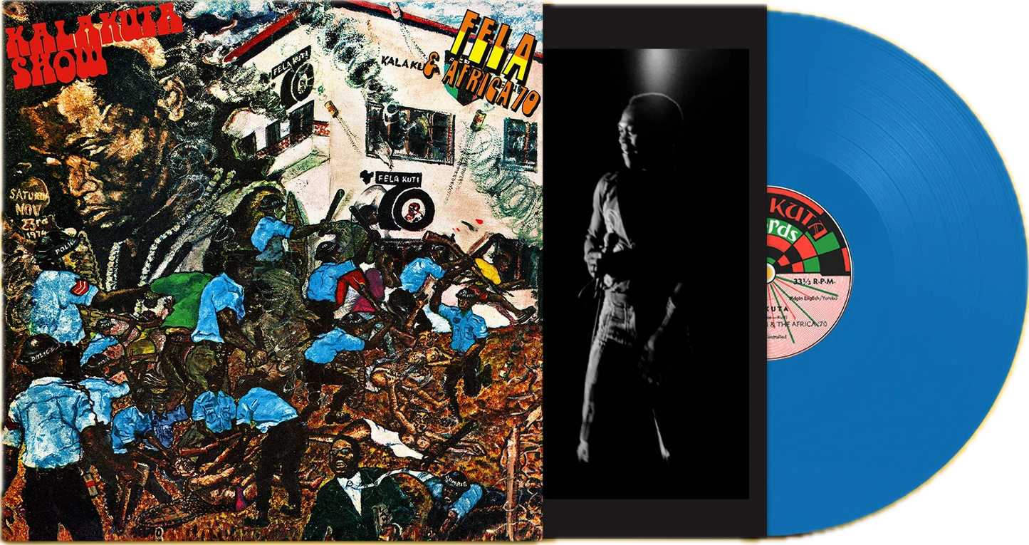 KUTI, FELA = KALAKUTA SHOW (180G/BLUE)