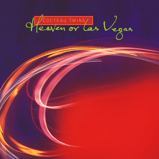 COCTEAU TWINS = HEAVEN OR LAS VEGAS