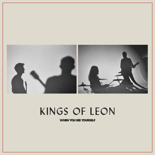 KINGS OF LEON = WHEN YOU SEE YOURSELF /2LP